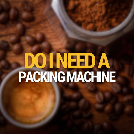 What is a Packing Machine and Why Is It Required