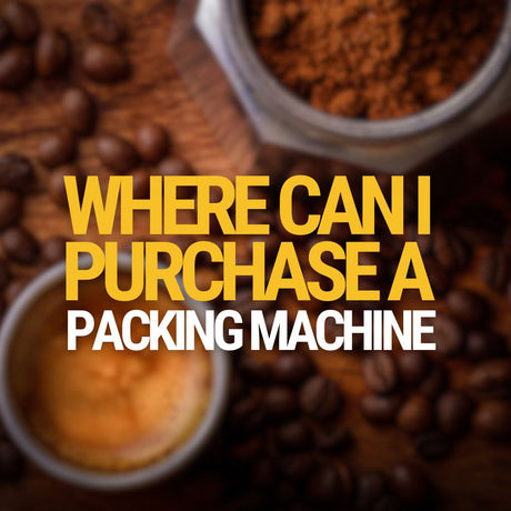 Where Can I Buy Packing Machines